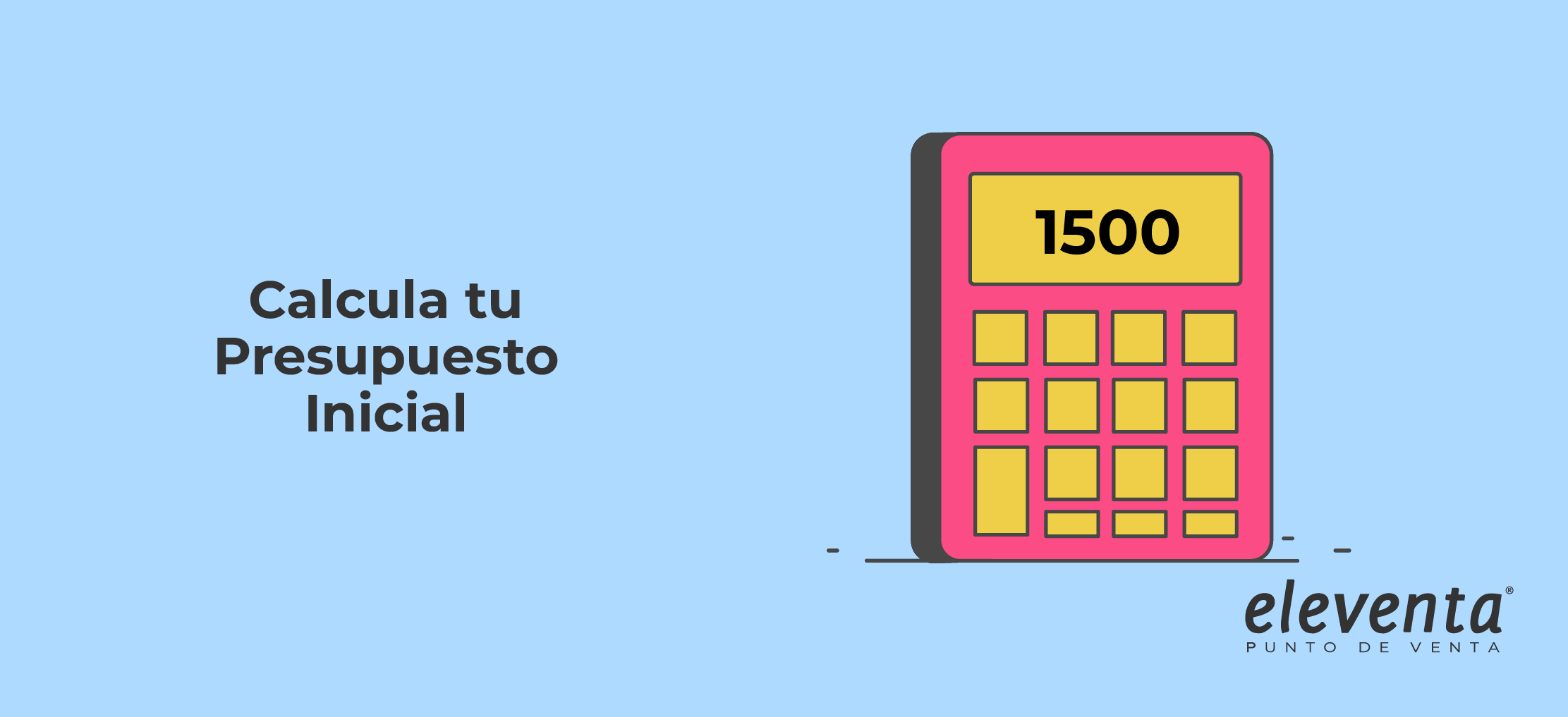 Calcula tu presupuesto
