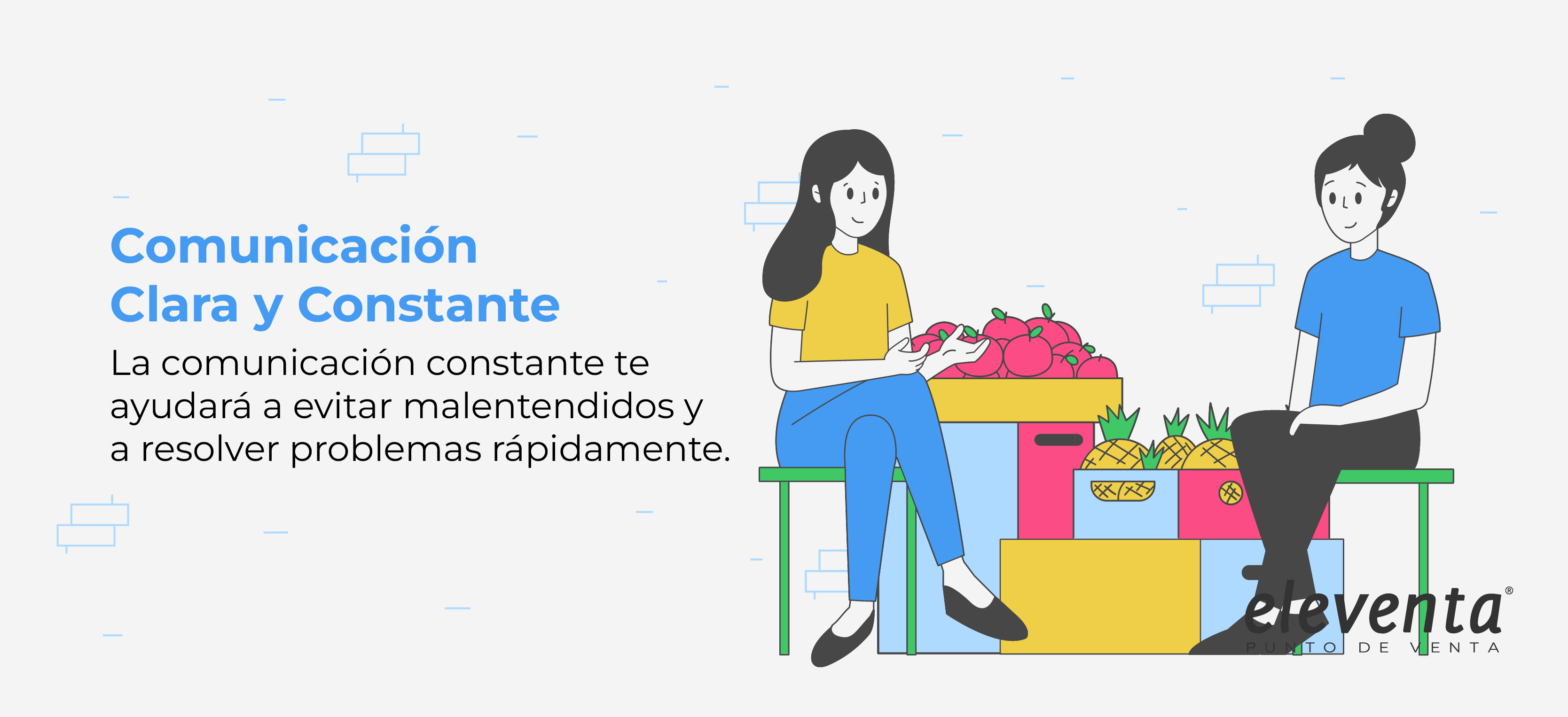 Comunicación clara y constante