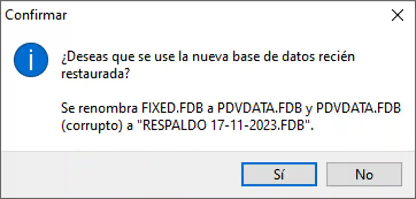 Confirmación para utilizar la base de datos restaurada